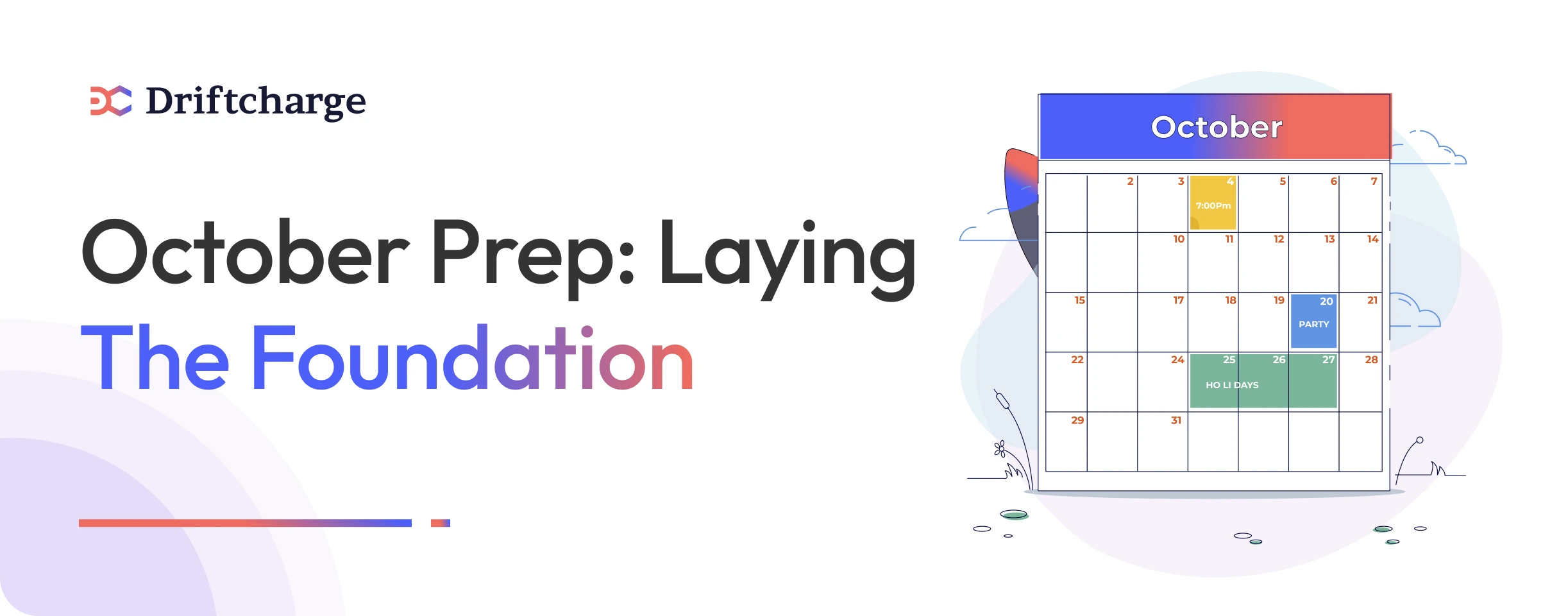 October Prep: Laying the Foundation