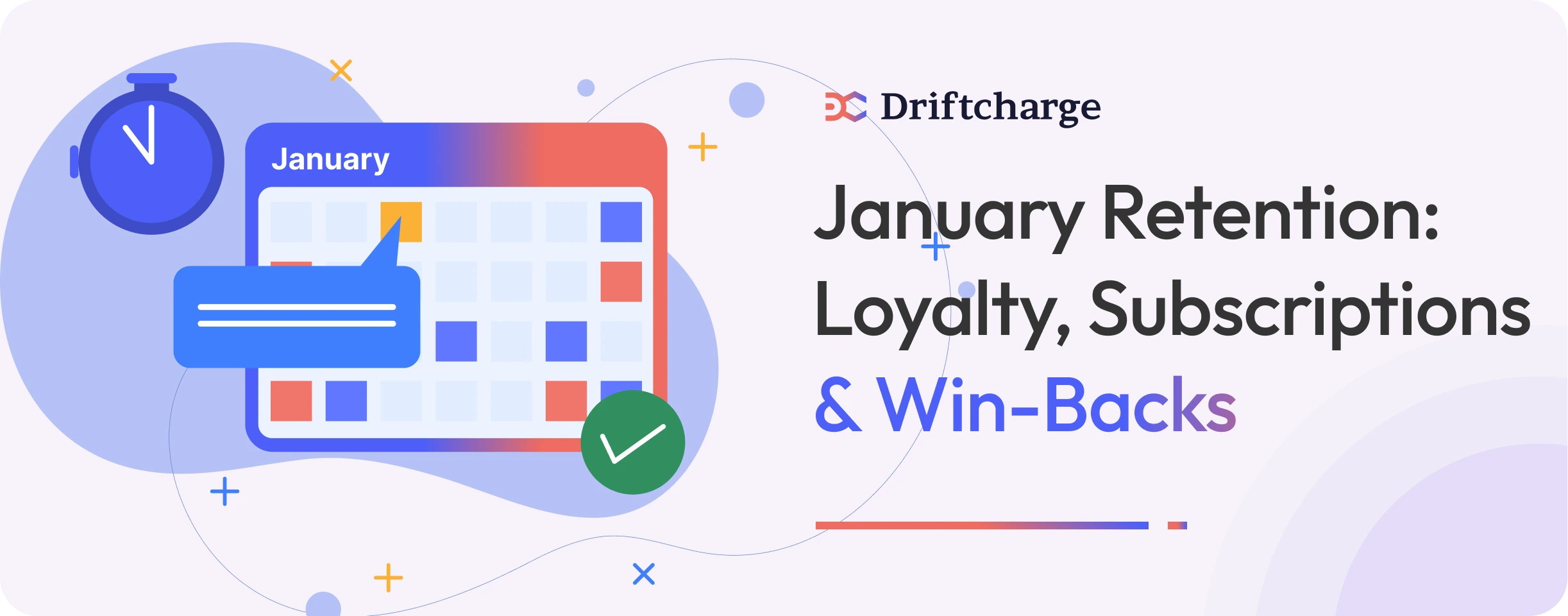 January Retention: Loyalty, Subscriptions & Win-Backs