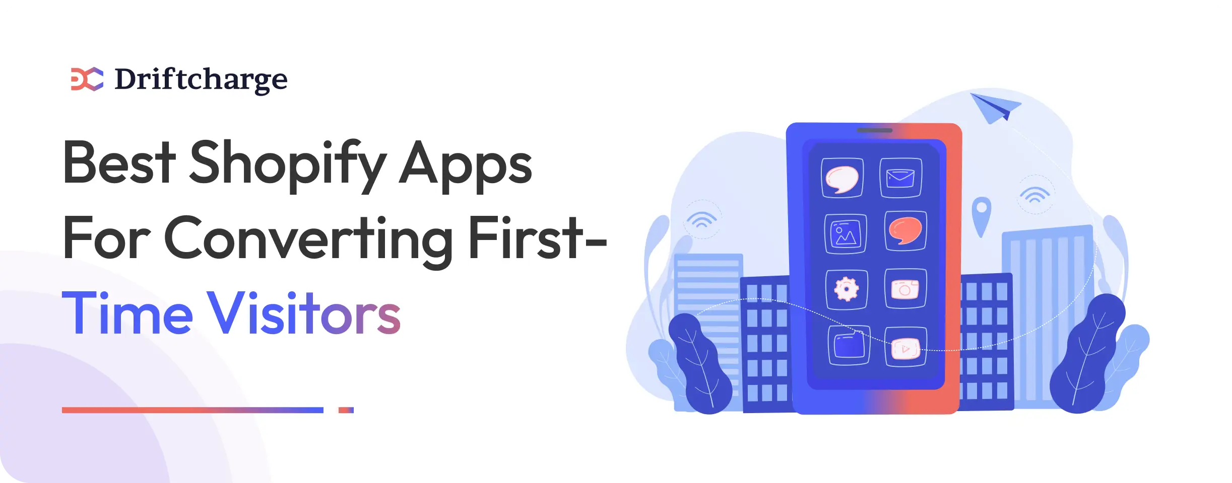 Best Shopify Apps for Converting First-Time Visitors