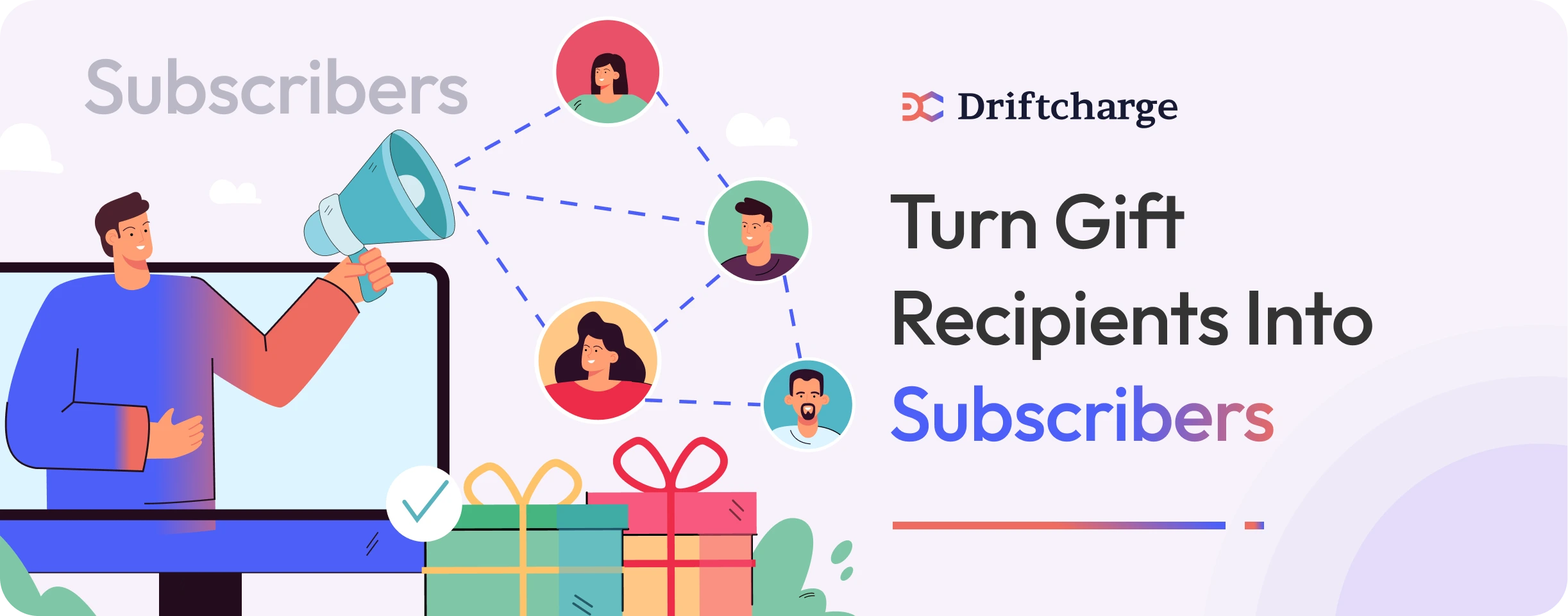 Turn-Gift-Recipients-into-Subscribers"