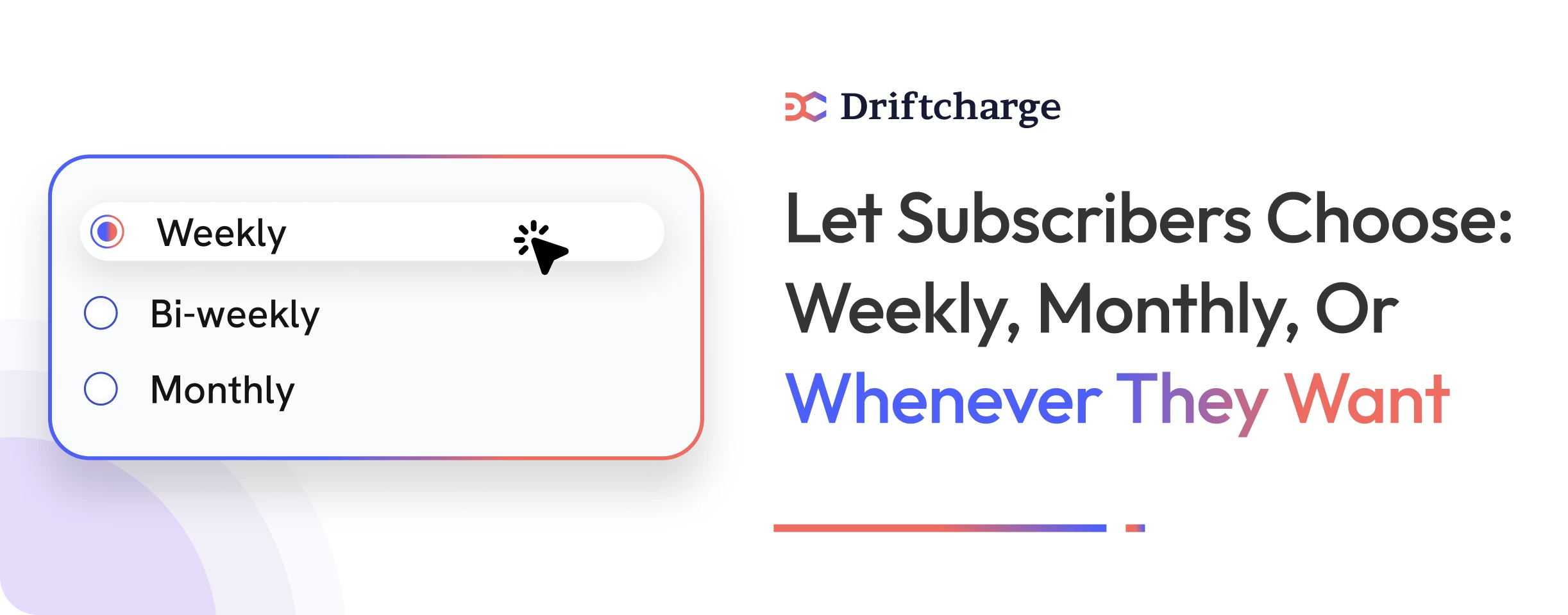 Let-Subscribers-Choose-Weekly-Monthly-or-Whenever-They-Want
