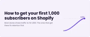 How to Get Your First 1,000 Subscribers on Shopify